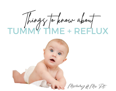 baby laying on tummy with words "Things to know about Tummy Time and Reflix"